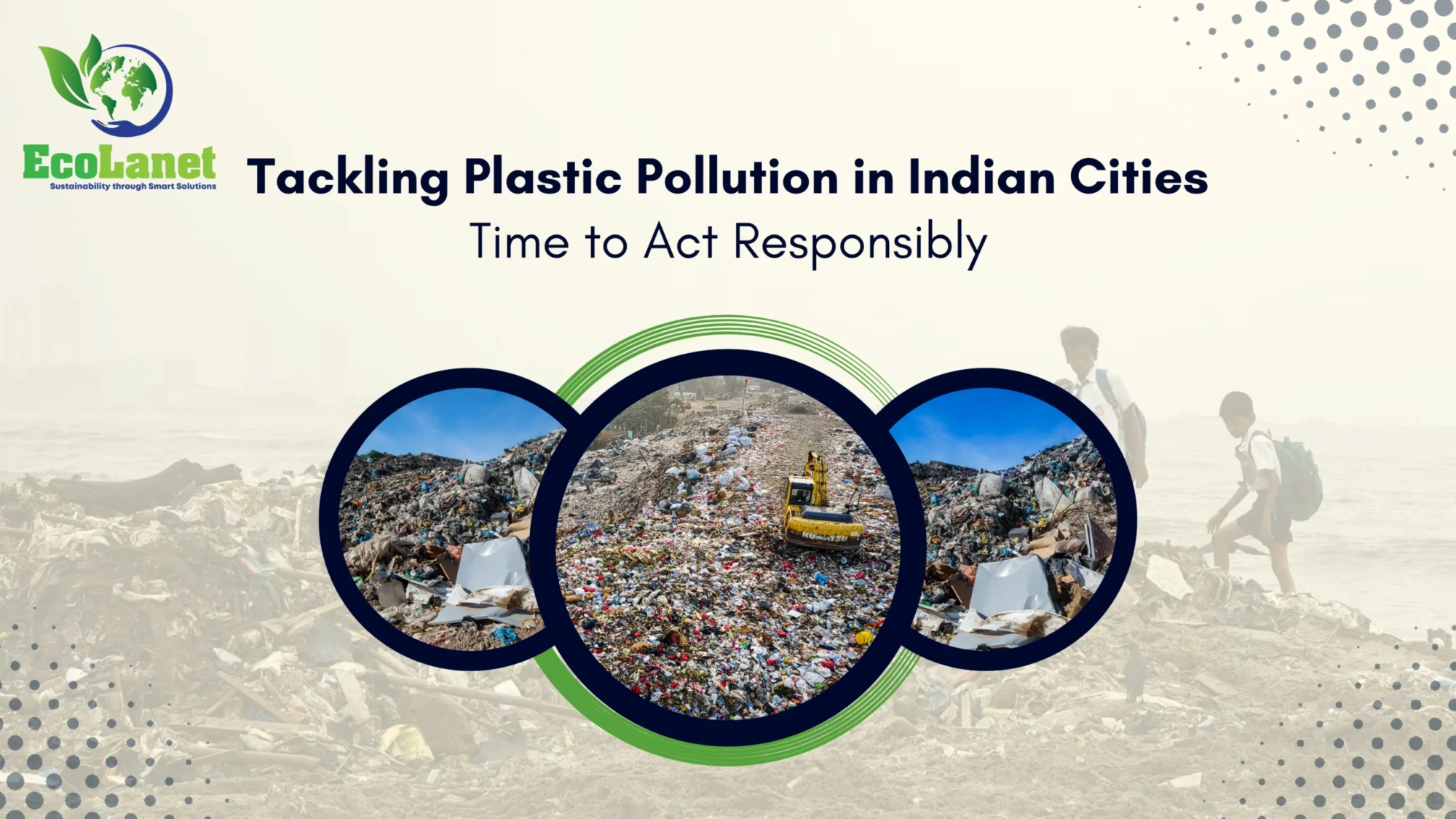 Tackling Plastic Pollution in Indian Cities Time to Act Responsibly