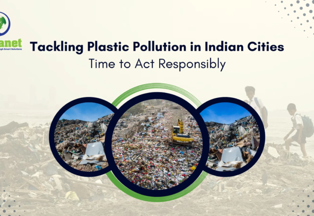 Tackling Plastic Pollution in Indian Cities Time to Act Responsibly